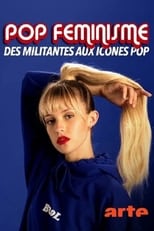 Poster de la película Pop féminisme : des militantes aux icônes pop