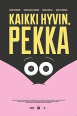 Poster de la película Kaikki hyvin, Pekka