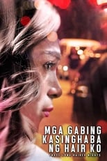 Poster de la película Mga Gabing Kasinghaba Ng Hair Ko