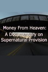 Poster de la película Money from Heaven: A Documentary on Supernatural Provision