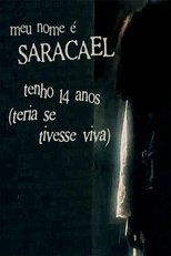 Poster de la película meu nome é saracael tenho 14 anos (teria se tivesse viva)