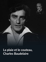 Poster de la película La Plaie et le Couteau, Charles Baudelaire