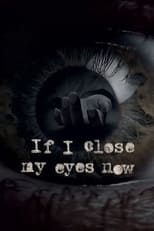 Poster de la serie If I Close My Eyes Now