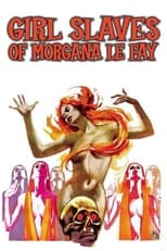 Poster de la película Girl Slaves of Morgana Le Fay