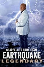Poster de la película Chappelle's Home Team - Earthquake: Legendary
