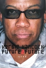 Poster de la película Herbie Hancock Future2future Live