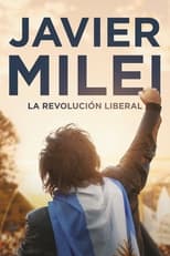 Poster de la película Javier Milei: la revolución liberal