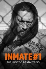 Poster de la película Inmate #1: The Rise of Danny Trejo