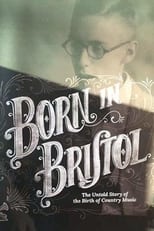 Poster de la película Born in Bristol: The Untold Story of the Birth of Country Music