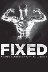 Poster de la película Fixed: The Science/Fiction of Human Enhancement