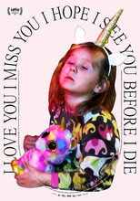 Poster de la película I Love You I Miss You I Hope I See You Before I Die