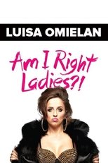 Poster de la película Luisa Omielan: Am I Right Ladies?