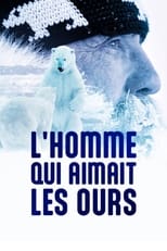 L\'homme qui aimait les ours