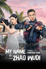 Poster de la serie My Name is Zhao Wudi: Starting Over