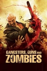 Poster de la película Gangsters, Guns and Zombies