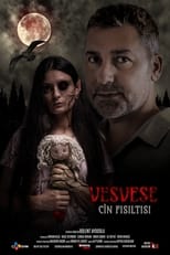 Poster de la película Vesvese: Cin Fısıltısı