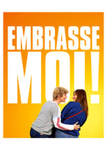 Poster de la película Embrasse-moi!