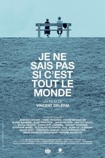 Poster de la película Je ne sais pas si c'est tout le monde