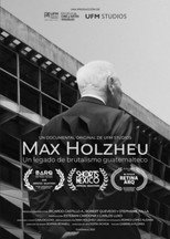 Poster de la película Max Holzheu: Un Legado De Brutalismo Guatemalteco