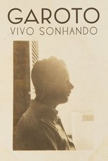 Poster de la película Garoto - Vivo Sonhando