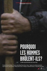Poster de la película Pourquoi les hommes brûlent-ils?