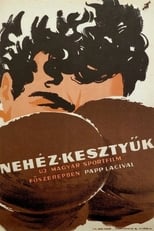 Poster de la película Nehéz kesztyük