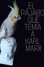 Poster de la película El pájaro que temía a Karl Marx