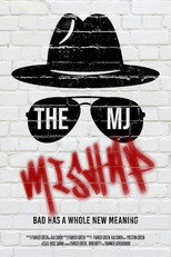 Poster de la película The MJ Mishap