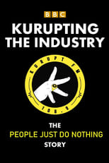 Poster de la película Kurupting the Industry: The People Just Do Nothing Story