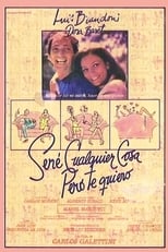 Poster de la película Seré cualquier cosa, pero te quiero