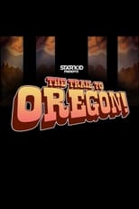 Poster de la película The Trail to Oregon!