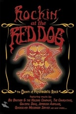 Poster de la película Rockin' at the Red Dog: The Dawn of Psychedelic Rock