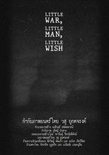 Poster de la película Little War, Little man, Little Wish