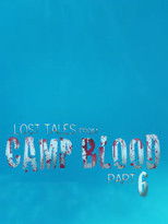 Poster de la película Lost Tales from Camp Blood - Part 6