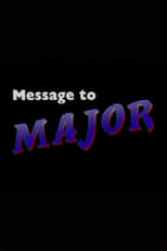 Poster de la película Message to Major