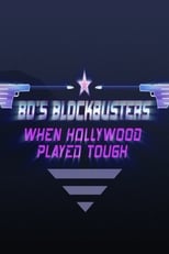 Poster de la película 80’s Blockbusters: When Hollywood Played Tough