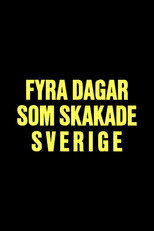 Poster de la película Fyra dagar som skakade Sverige - Midsommarkrisen 1941