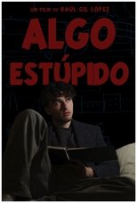 Poster de la película Algo Estúpido