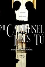 Poster de la película Mi carrusel eres tú