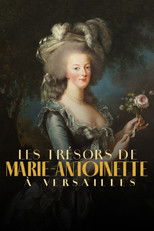 Poster de la película The Treasures of Marie-Antoinette at Versailles