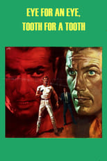 Poster de la película An Eye for an Eye, A Tooth for a Tooth