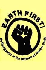 Poster de la película Earth First! The Politics of Radical Environmentalism