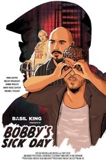 Poster de la película Basil King Presents: Bobby's Sick Day