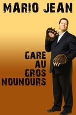 Poster de la película Mario Jean - Gare au gros nounours