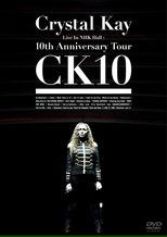 Poster de la película Crystal Kay Live in NHK Hall: 10th Anniversary Tour CK10