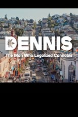 Poster de la película Dennis: The Man Who Legalized Cannabis