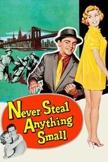 Poster de la película Never Steal Anything Small