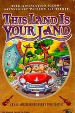 Poster de la película This Land Is Your Land: The Animated Kids' Songs of Woody Guthrie