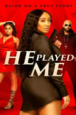 Poster de la película He Played Me