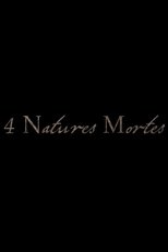 Poster de la película 4 Natures Mortes